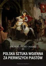 polska-sztuka-wojenna-za-pierwszych-piastow
