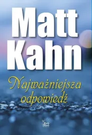 najwazniejsza-odpowiedz-matt-kahn