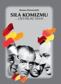 sila-komizmu-destrukcyjna-roman-dziewonski