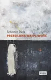 przesilona-watpliwosc-sebastian-duda