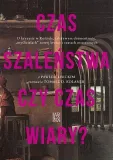 czas-szalenstwa-czy-czas-wiary