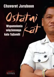 ostatni-kat-wspomnienia-wieziennego-kata-tajlandi