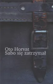 sabo-sie-zatrzymal-oto-horvat