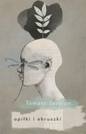 opilki-i-okruszki-tomasz-jastrun
