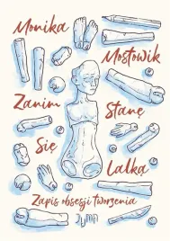 zanim-stane-sie-lalka-zapis-obsesji-tworzenia