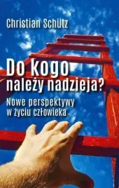 do-kogo-nalezy-nadzieja-christian-schutz