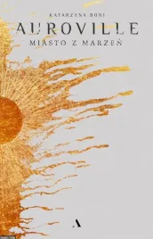 auroville-miasto-z-marzen-tw-katarzyna-boni
