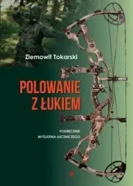 polowanie-z-lukiem-ziemowit-tokarski