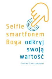 selfie-smartfonem-boga-odkryj-swoja-wartosc