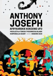 afrykanskie-korzenie-ufo-anthony-joseph