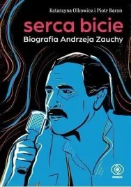 serca-bicie-biografia-andrzeja-zauchy