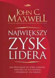 najwiekszy-zysk-lidera-john-c-maxwell