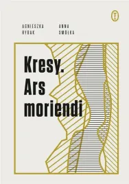 kresy-ars-moriendi-anna-smolka-agnieszka-rybak