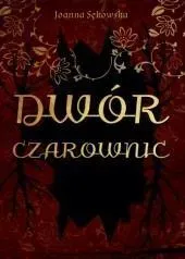 dwor-czarownic-joanna-sekowska