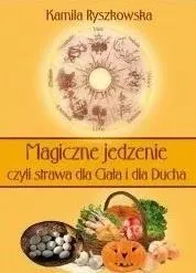 magiczne-jedzenie-czyli-strawa-dla-ciala-i-dla