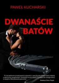 dwanascie-batow-pawel-kucharski