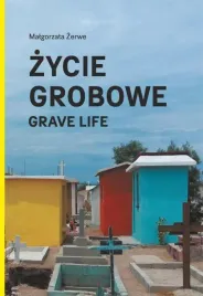 zycie-grobowe-grave-life-malgorzata-zerwe