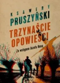 trzynascie-opowiesci-pruszynski-ksawery