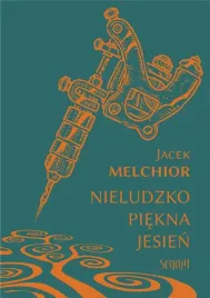 nieludzko-piekna-jesien-jacek-melchior