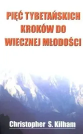 piec-tybetanskich-krokow-do-wiecznej-mlodosci