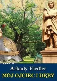 moj-ojciec-i-deby-arkady-fiedler