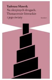 na-okreznych-drogach-tadeusz-slawek