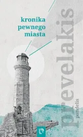 kronika-pewnego-miasta-pandelis-prevelakis