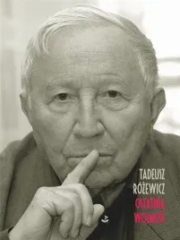 ostatnia-wolnosc-tadeusz-rozewicz