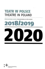 teatr-w-polsce-2020-dokumentacja-sezonu-2018-2019