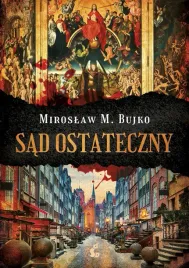 sad-ostateczny-miroslaw-m-bujko