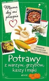 mamo-daj-mi-przepis-potrawy-z-warzyw-grzybow-k