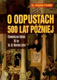 o-odpustach-500-lat-pozniej-bogdan-ferdek