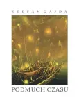 podmuch-czasu-stefan-gajda