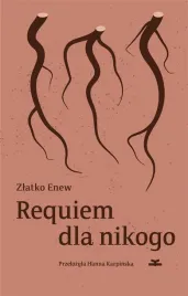 requiem-dla-nikogo-zlatko-enew-hanna-karpinska