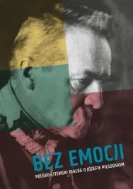 bez-emocji-polsko-litewski-dialog-o-jozefie-pil