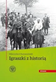 igraszki-z-historia-mieczyslaw-kaczanowski