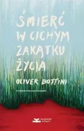 smierc-w-cichym-zakatku-zycia-oliver-bottini