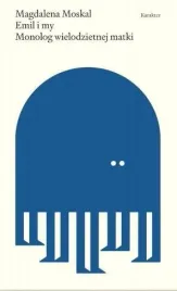 emil-i-my-monolog-wielodzietnej-matki