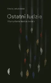ostatni-ludzie-wymyslanie-konca-swiata