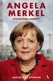 angela-merkel-cesarzowa-europy-arkadiusz-stempin