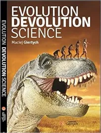 evolution-devolution-science-maciej-giertych