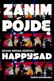 zanim-pojde-dluga-droga-zespolu-happysad