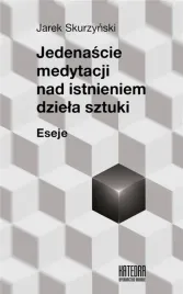 jedenascie-medytacji-nad-istnieniem-dziela-sztuki