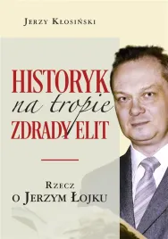 historyk-na-tropie-zdrady-elit-rzecz-o-j-lojku