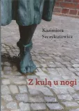 z-kula-u-nogi-kazimiera-szczykutowicz