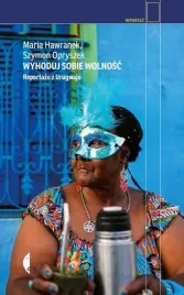 wyhoduj-sobie-wolnosc-reportaze-z-urugwaju-w-2