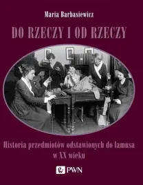 do-rzeczy-i-od-rzeczy-maria-barbasiewicz