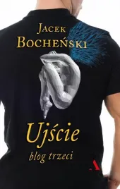 ujscie-blog-trzeci-jacek-bochenski