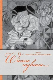 wiersze-wybrane-maria-pawlikowska-jasnorzewska