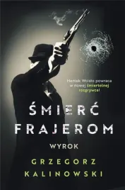 smierc-frajerom-wyrok-grzegorz-kalinowski
